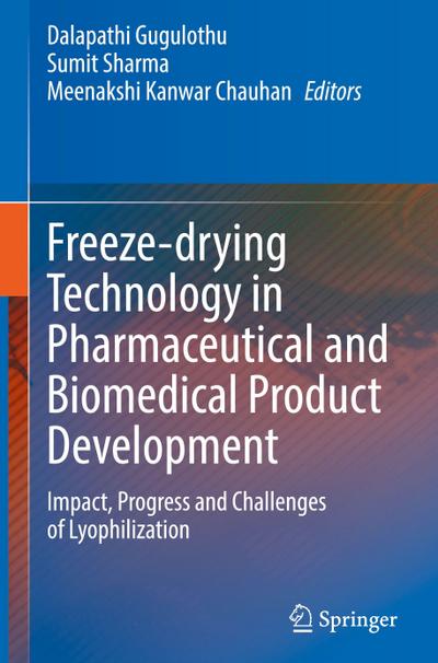 Freeze-drying Technology in Pharmaceutical and Biomedical Product Development
