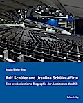 Ralf Schüler und Ursulina Schüler-Witte: Eine werkorientierte Biographie der Architekten des ICC (German Edition)