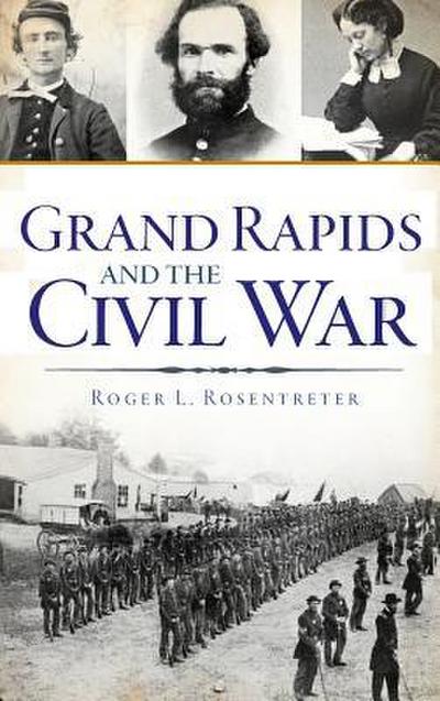 Grand Rapids and the Civil War