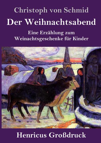 Der Weihnachtsabend (Großdruck)