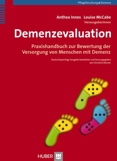 Demenzevaluation: Praxishandbuch zur Bewertung der Versorgung von Menschen mit Demenz