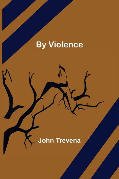 By Violence