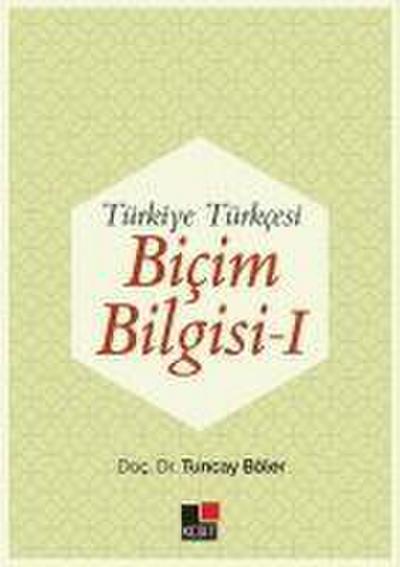 Türkiye Türkcesi Bicim Bilgisi I