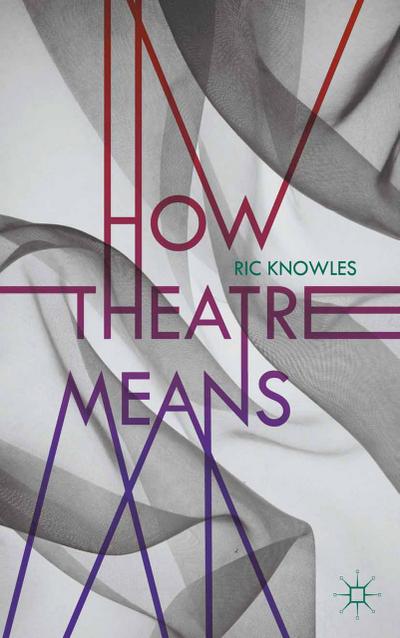 How Theatre Means