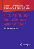 Kritik - Verfassung - Europa: Denkwege kritischer 