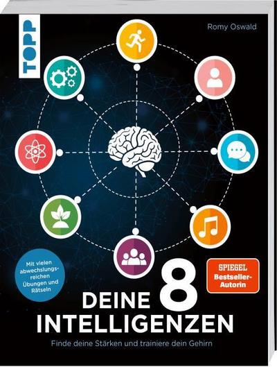 Deine 8 Intelligenzen - Finde deine Stärken und trainiere dein Gehirn. Mit vielen abwechslungsreichen Übungen und Rätseln