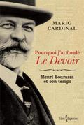 Pourquoi j’ai fondé Le Devoir