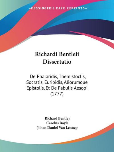 Richardi Bentleii Dissertatio