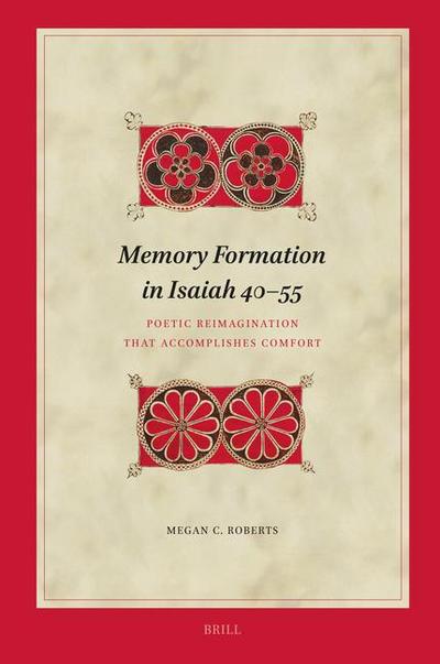Memory Formation in Isaiah 40-55