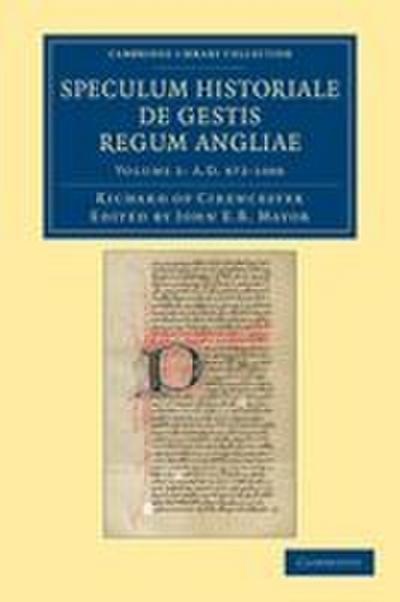 Ricardi de Cirencestria Speculum Historiale de Gestis Regum Angliae - Volume 2