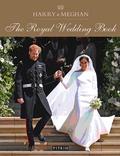 Harry & Meghan: The Royal Wedding Book