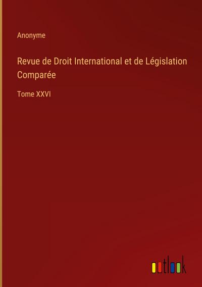 Revue de Droit International et de Législation Comparée