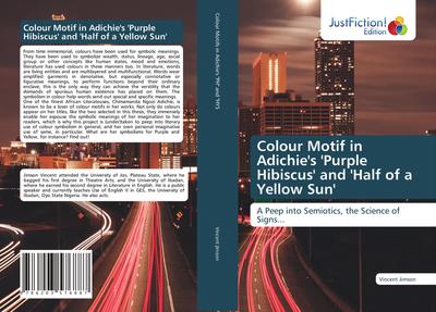 Colour Motif in Adichie’s ’Purple Hibiscus’ and ’Half of a Yellow Sun’