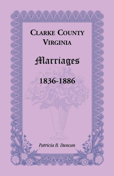 Clarke County, Virginia Marriages, 1836-1886