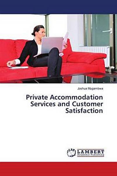 Private Accommodation Services and Customer Satisfaction