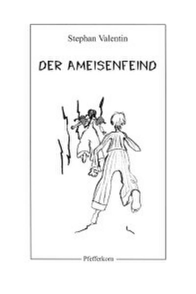 Der Ameisenfeind