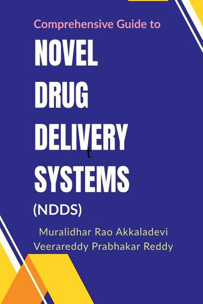 Comprehensive Guide to Novel Drug Delivery Systems (NDDS)