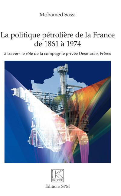 Politique pétrolière de la France de 1861 à 1974