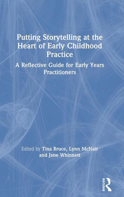Putting Storytelling at the Heart of Early Childhood Practice