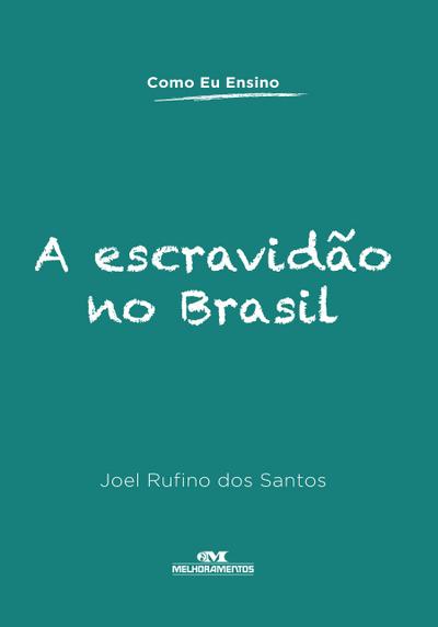 A escravidão no Brasil