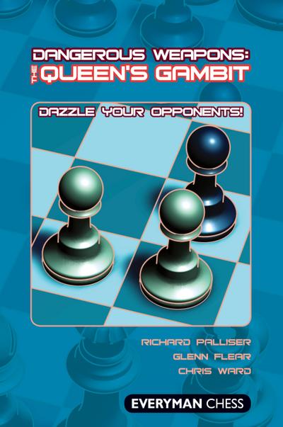 Dangerous Weapons The Queen’s Gambit