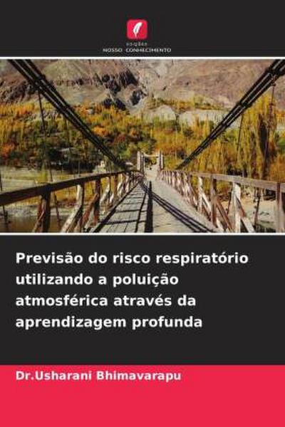 Previsão do risco respiratório utilizando a poluição atmosférica através da aprendizagem profunda