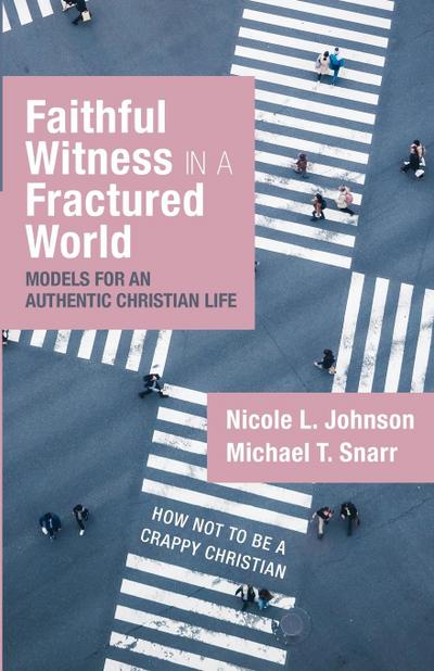 Faithful Witness in a Fractured World