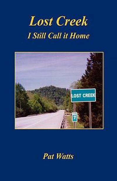 Lost Creek - I Still Call it Home