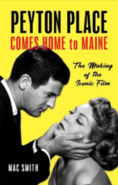 Peyton Place Comes Home to Maine