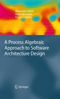 A Process Algebraic Approach to Software Architecture Design