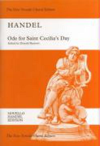 Ode for Saint Cecilia’s Day, Hwv 76: St or SAT Soloists, Satb Chorus and Orchestra Vocal Score (Pno Red.) the New Novello Choral Edition