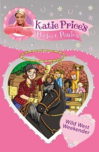 Katie Price’s Perfect Ponies: Wild West Weekend