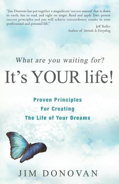 What Are You Waiting For?: It’s Your Life!