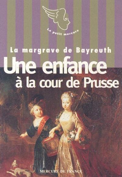 Une Enfance a la cour de Prusse