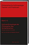 Kulturanthropologie als Philosophie des Schöpferischen