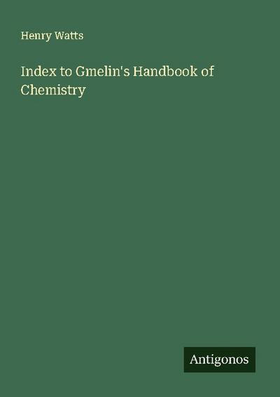 Index to Gmelin’s Handbook of Chemistry