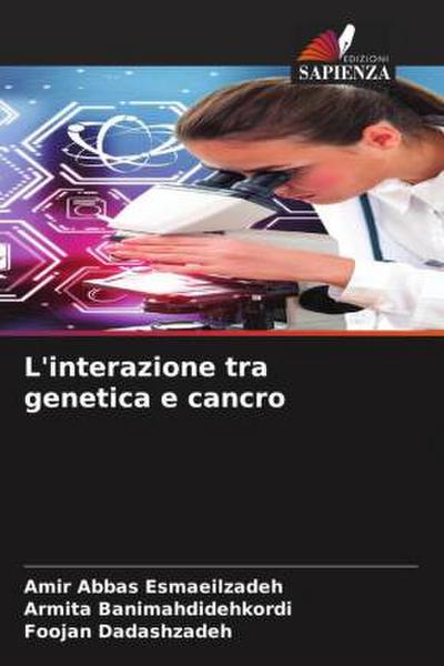 L’interazione tra genetica e cancro