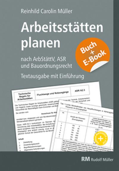 Arbeitsstätten planen nach Arbeitsstättenverordnung, Technischen Regeln für Arbeitsstätten (ASR) und Bauordnungsrecht