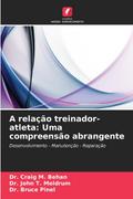 A relação treinador-atleta: Uma compreensão abrangente