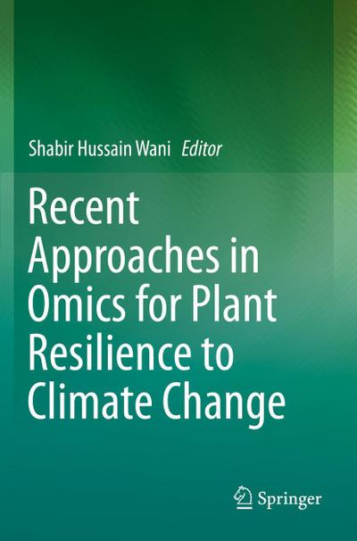 Recent Approaches in Omics for Plant Resilience to Climate Change