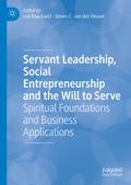 Servant Leadership, Social Entrepreneurship and the Will to Serve