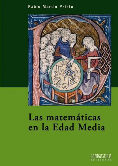 Las matemáticas en la Edad Media : una historia de las matemáticas en la Edad Media occidental