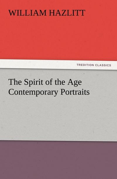 The Spirit of the Age Contemporary Portraits