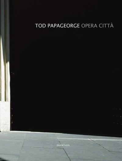 Tod Papageorge: Opera Citt&#65533;