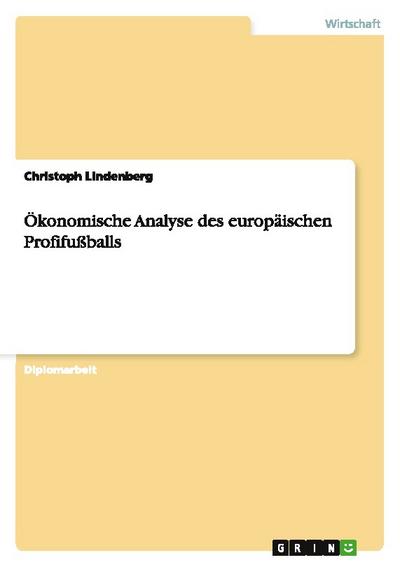 Ökonomische Analyse des europäischen Profifußballs