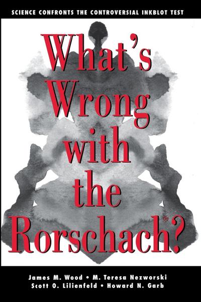 What’s Wrong with the Rorschach