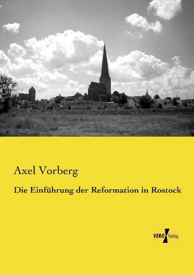 Die Einführung der Reformation in Rostock