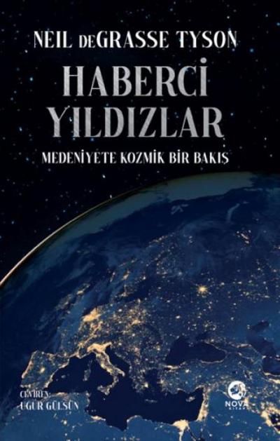 Haberci Yildizlar Medeniyete Kozmik Bir Bakis