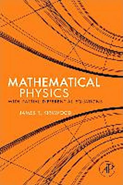 Mathematical Physics with Partial Differential Equations