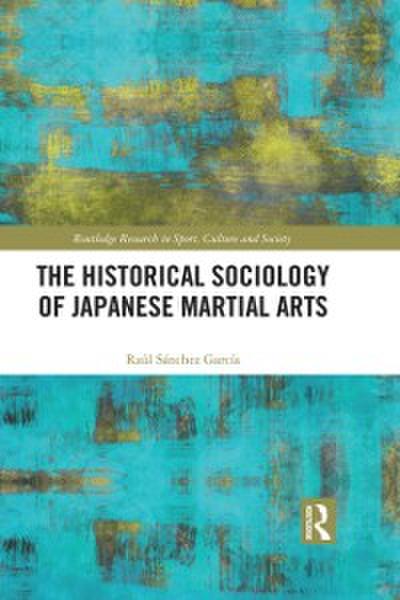 Historical Sociology of Japanese Martial Arts
